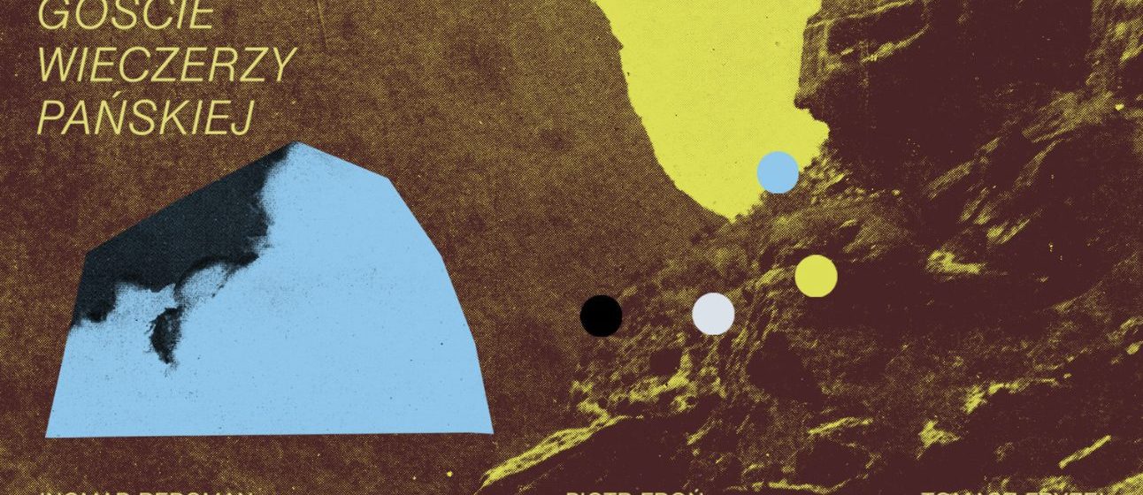 GOŚCIE WIECZERZY PAŃSKIEJ