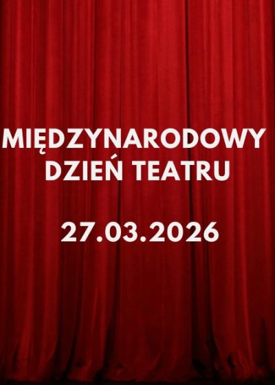 kurtyna czerwona a na niej napis międzynarodowy dzień teatru
